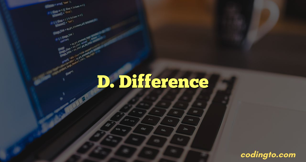 D. Difference