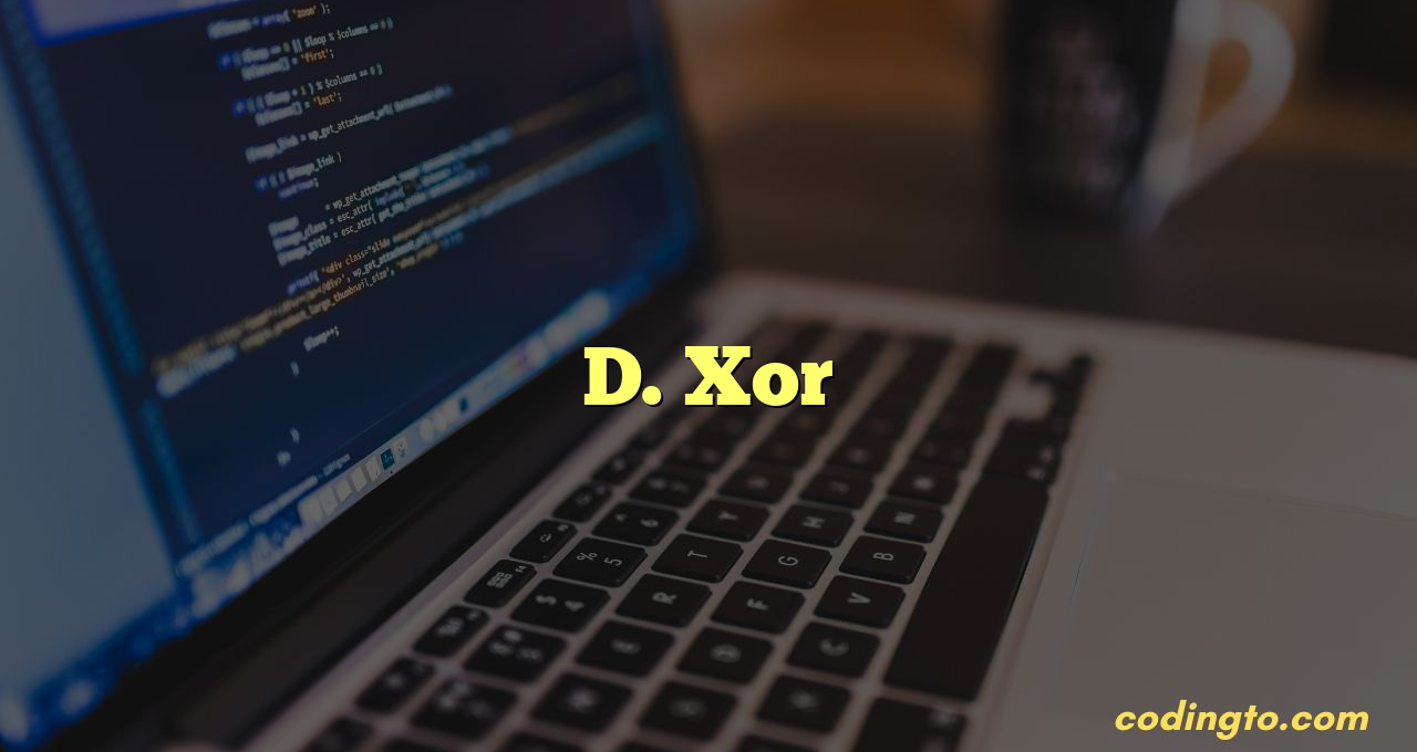 D. Xor