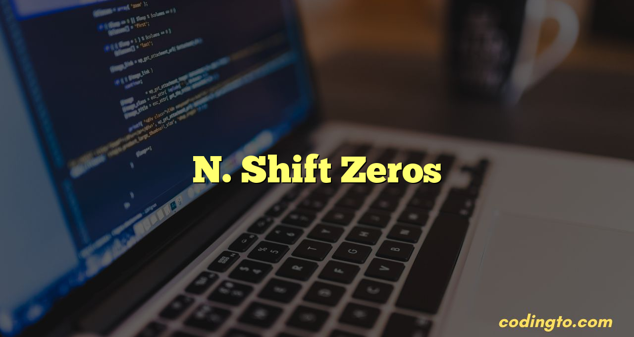N. Shift Zeros