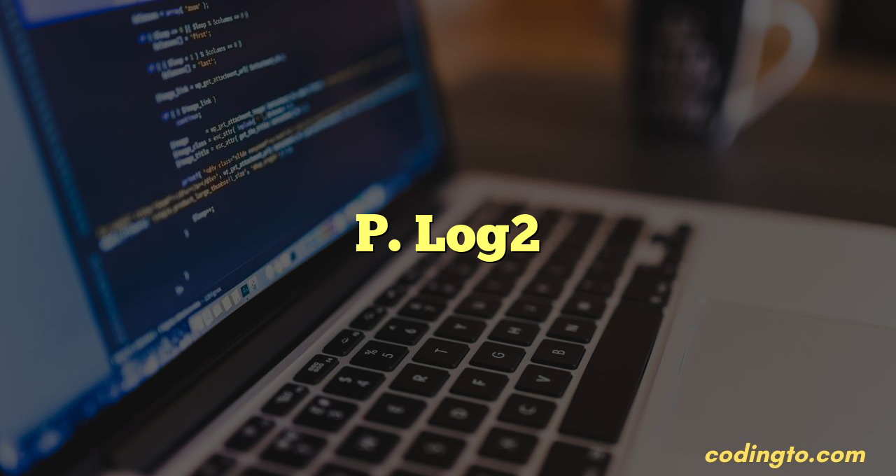 P. Log2